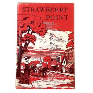 Strawberry Point Vignettes of an Iowa Childhood Hardcover Florence Roe Wiggins